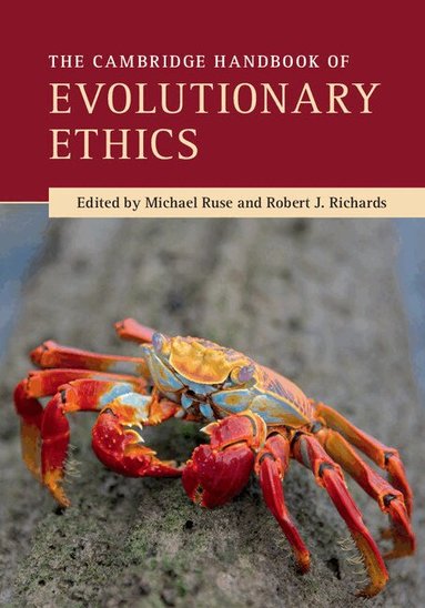 Michael Ruse, Robert J. Richards - The Cambridge Handbook of Evolutionary Ethics, Häftad