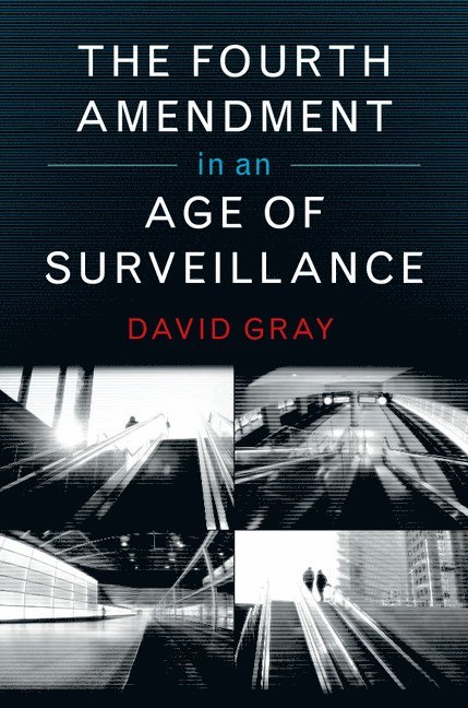 The Fourth Amendment in an Age of Surveillance 1