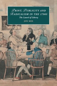 bokomslag Print, Publicity, and Popular Radicalism in the 1790s