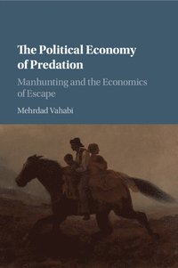 bokomslag The Political Economy of Predation