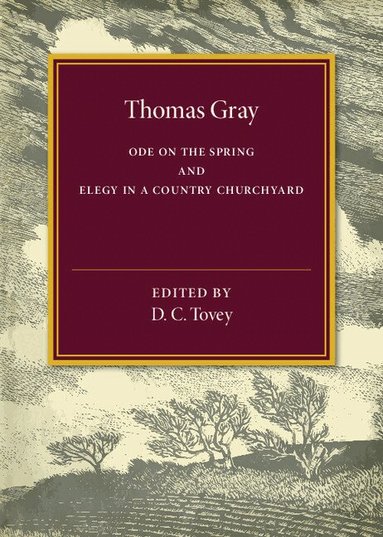 D. C. Tovey - Thomas Gray: Ode on the Spring and Elegy in a Country Churchyard, Häftad