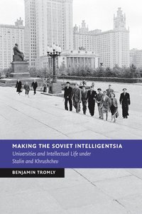 bokomslag Making the Soviet Intelligentsia