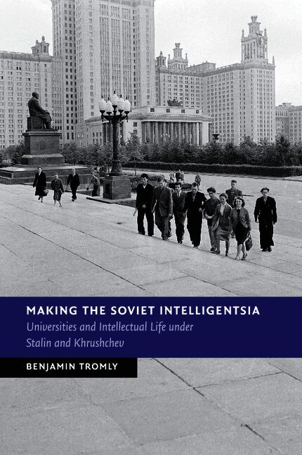 Making the Soviet Intelligentsia