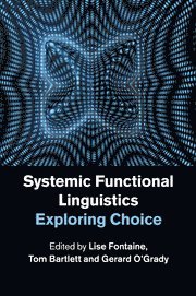 Lise Fontaine, Tom Bartlett, Gerard O'Grady, Lise (Cardiff University) Fontaine, Tom (Cardiff University) Bartlett, Gerard (Cardiff University) O'Grady - Systemic Functional Linguistics, Häftad