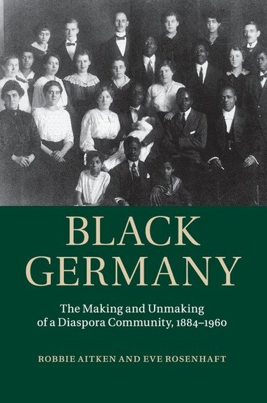 Robbie Aitken, Eve Rosenhaft - Black Germany, Häftad