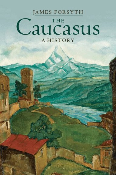 James Forsyth - The Caucasus, Häftad