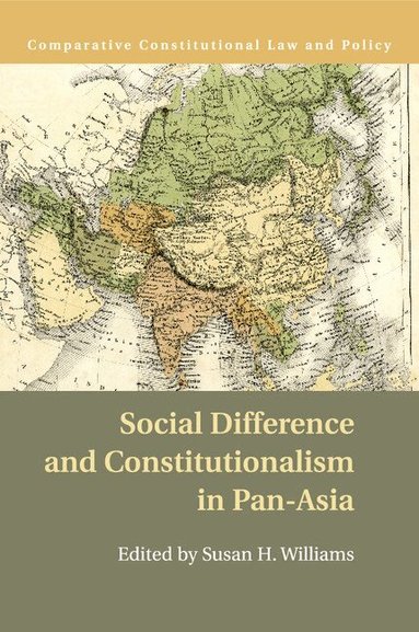 Susan H. Williams - Social Difference and Constitutionalism in Pan-Asia, Häftad