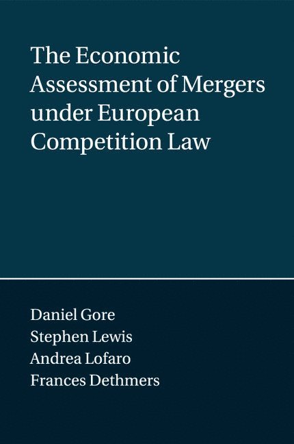 The Economic Assessment of Mergers under European Competition Law 1