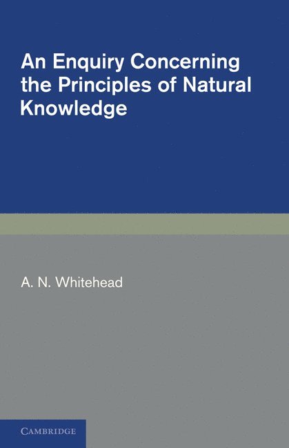 An Enquiry Concerning the Principles of Natural Knowledge 1