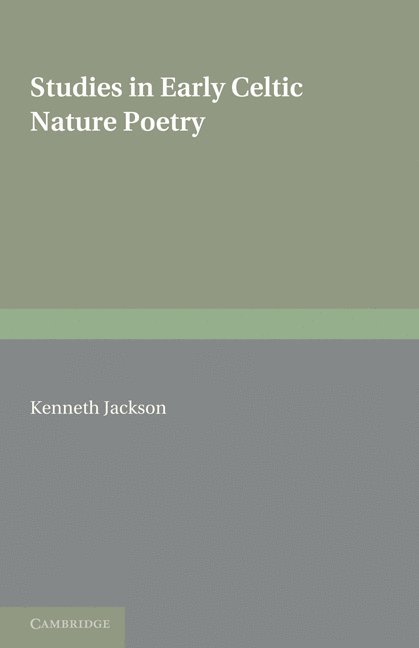 Studies in Early Celtic Nature Poetry 1