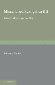 bokomslag Miscellanea Evangelica: Volume 2, Christ's Miracles of Feeding
