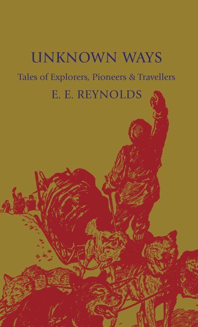 E. E. Reynolds - Unknown Ways, Häftad