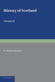 bokomslag History of Scotland: Volume 2, From the Accession of Mary Stewart to the Revolution of 1689