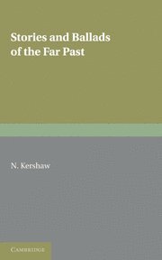 bokomslag Stories and Ballads of the Far Past