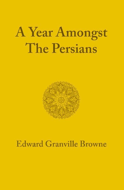 A Year amongst the Persians 1