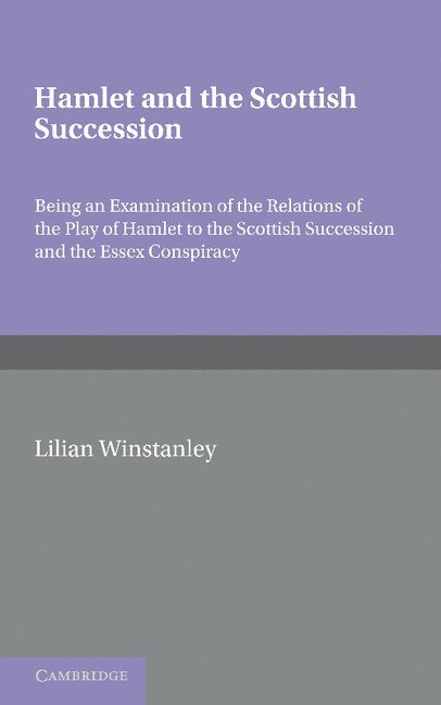 Lilian Winstanley - Hamlet and the Scottish Succession, Häftad