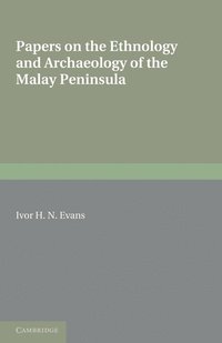 bokomslag Papers on the Ethnology and Archaeology of the Malay Peninsula