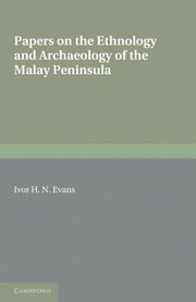 bokomslag Papers on the Ethnology and Archaeology of the Malay Peninsula