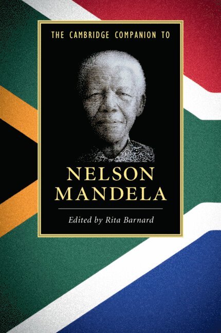 The Cambridge Companion to Nelson Mandela
