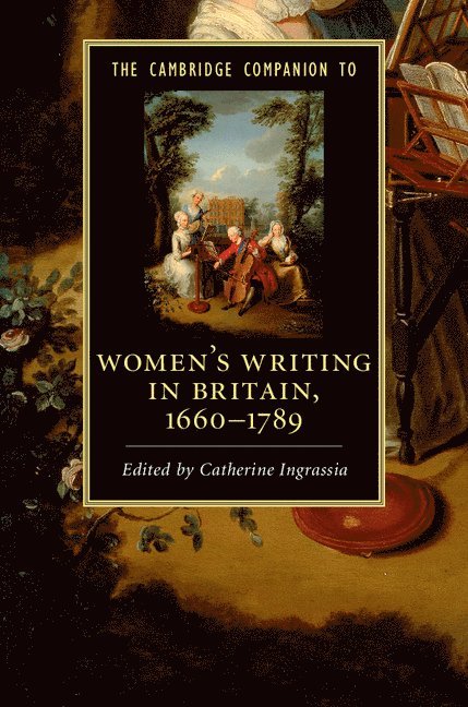 Catherine (Virginia Commonwealth University) Ingrassia, Catherine Ingrassia - The Cambridge Companion to Women's Writing in Britain, 1660–1789, Häftad