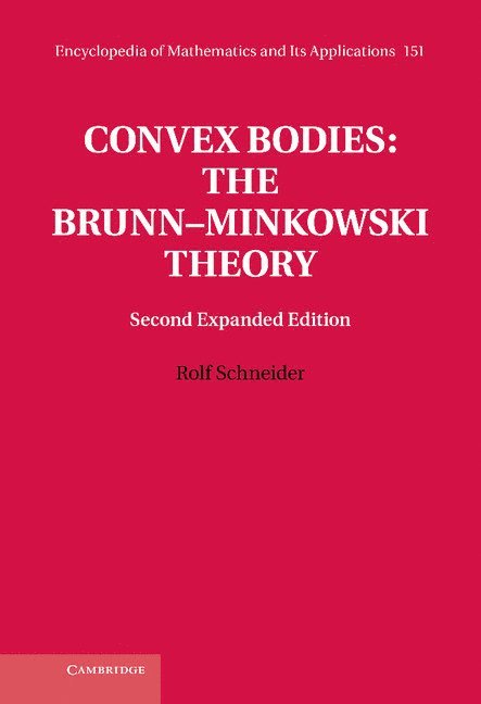 Rolf Schneider, Germany) Schneider, Rolf (Albert-Ludwigs-Universitat Freiburg - Convex Bodies: The Brunn-Minkowski Theory, Inbunden