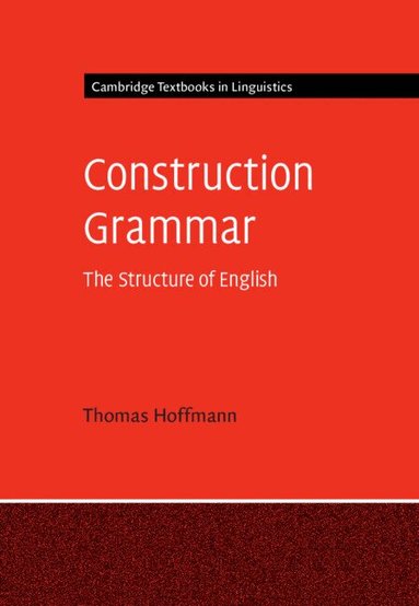 Thomas Hoffmann - Construction Grammar, Häftad