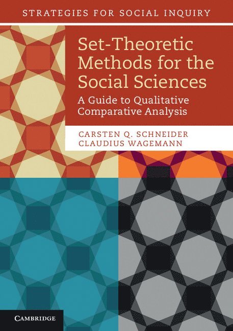 Carsten Q. Schneider, Claudius Wagemann, Budapest) Schneider, Carsten Q. (Central European University - Set-Theoretic Methods for the Social Sciences, Häftad