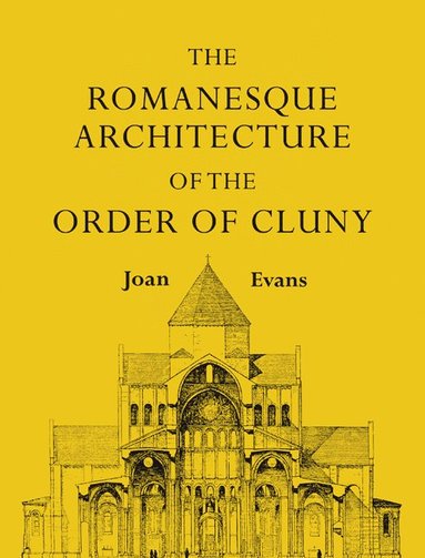 bokomslag The Romanesque Architecture of the Order of Cluny