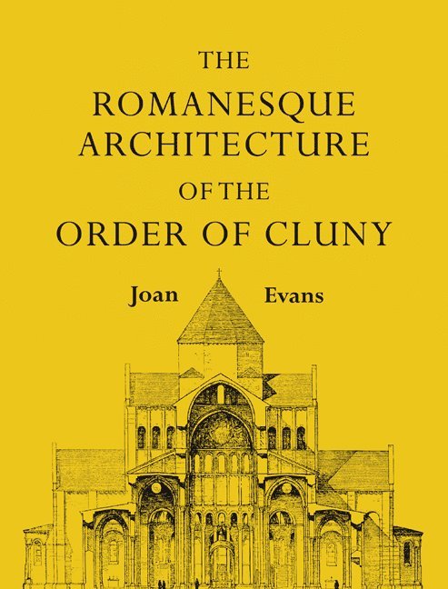 The Romanesque Architecture of the Order of Cluny 1