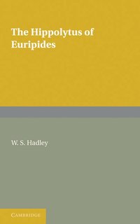 bokomslag The Hippolytus of Euripides