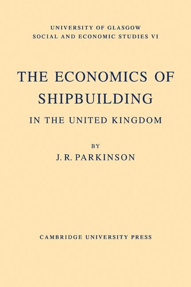 bokomslag The Economics of Shipbuilding in the United Kingdom