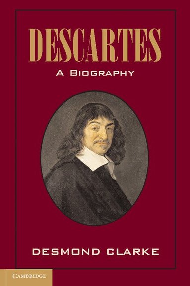Desmond M. Clarke - Descartes: A Biography, Häftad
