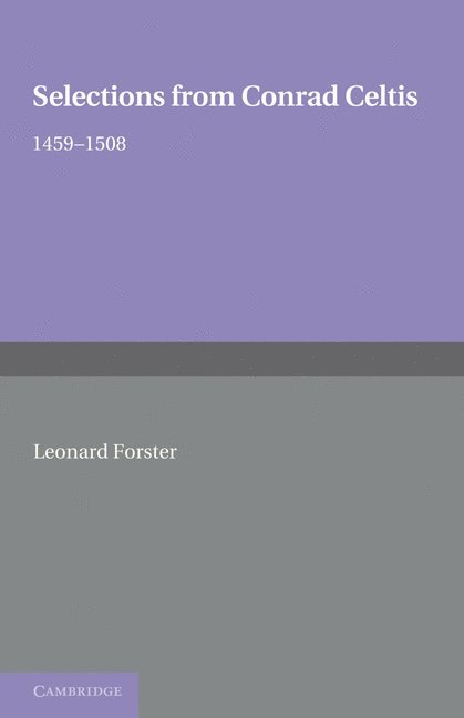 Leonard Forster - Selections from Conrad Celtis, Häftad