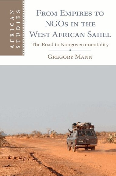 Gregory Mann - From Empires to NGOs in the West African Sahel, Häftad