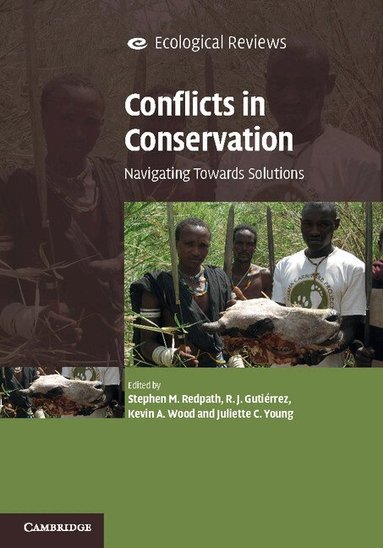 Stephen M. Redpath, R. J. Gutiérrez, Kevin A. Wood, Juliette C. Young - Conflicts in Conservation, Häftad