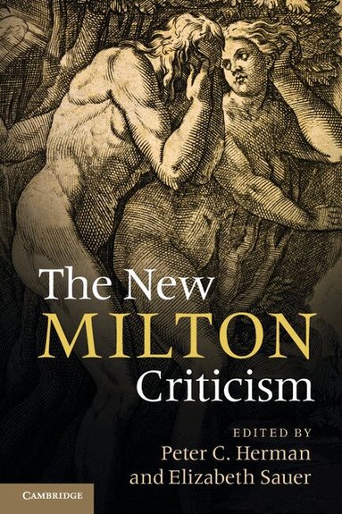 Peter C. Herman, Elizabeth Sauer - The New Milton Criticism, Häftad