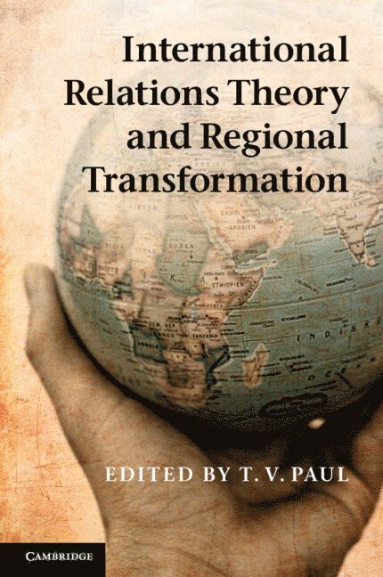 International Relations Theory and Regional Transformation 1