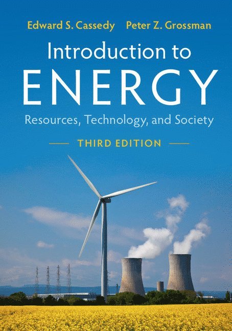 Edward S. Cassedy, Peter Z. Grossman, New York) Cassedy, Edward S. (Polytechnic University, Indiana) Grossman, Peter Z. (Butler University - Introduction to Energy, Häftad