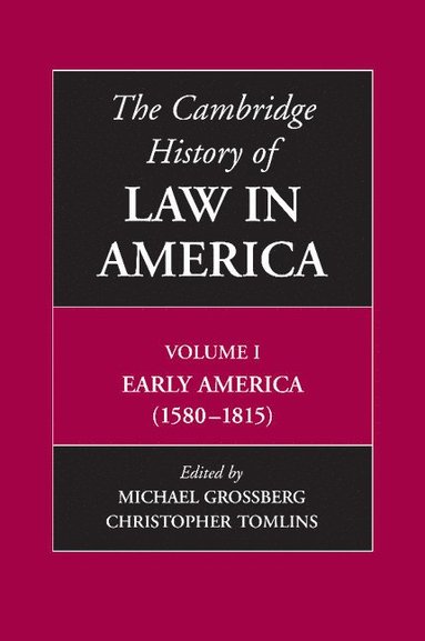 bokomslag The Cambridge History of Law in America, Volume I