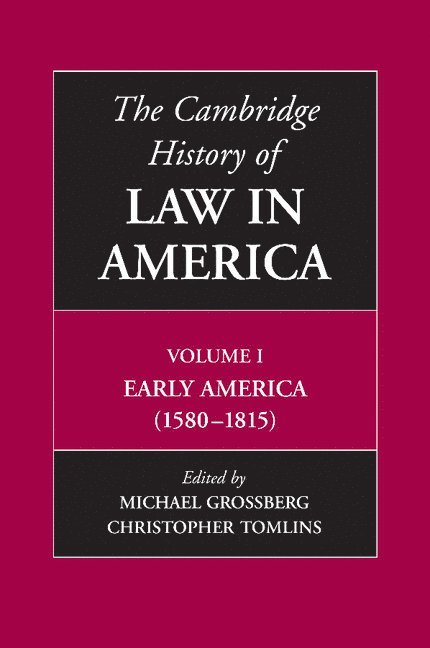Michael Grossberg, Irvine) Tomlins, Christopher (University of California, Christopher Tomlins - The Cambridge History of Law in America, Häftad