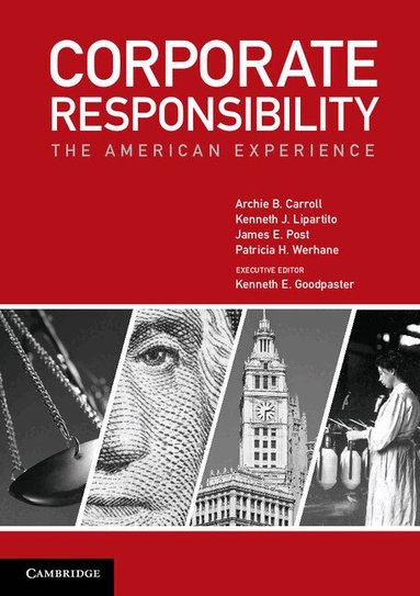 Archie B. Carroll, Kenneth J. Lipartito, James E. Post, Patricia H. Werhane - Corporate Responsibility, Häftad