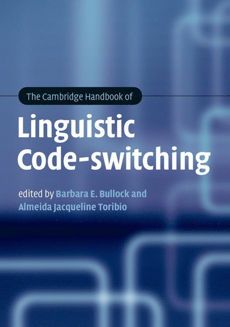 The Cambridge Handbook of Linguistic Code-switching 1