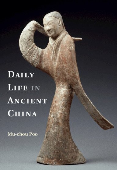 Mu-chou Poo - Daily Life in Ancient China, Häftad