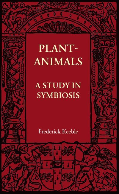 Frederick Keeble - Plant-Animals, Häftad