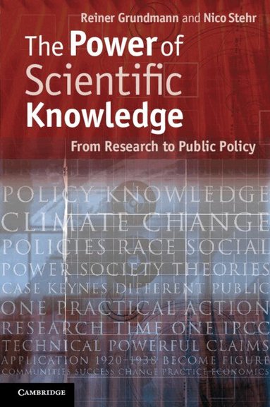 Reiner Grundmann, Nico Stehr - The Power of Scientific Knowledge, Häftad