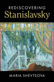 Rediscovering Stanislavsky 1