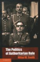bokomslag The Politics of Authoritarian Rule