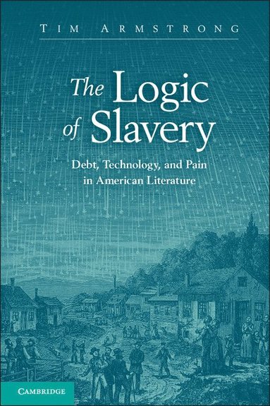bokomslag The Logic of Slavery