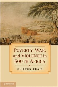 bokomslag Poverty, War, and Violence in South Africa