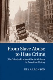 bokomslag From Slave Abuse to Hate Crime